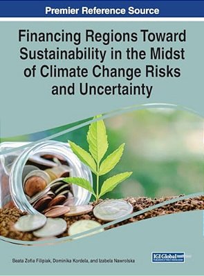 Financing Regions Toward Sustainability In The Midst Of Climate Change Risks And Uncertainty-..