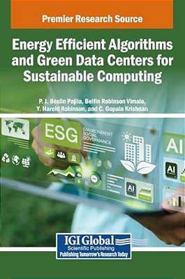 Energy Efficient Algorithms And Green Data Centers For Sustainable Computing-..