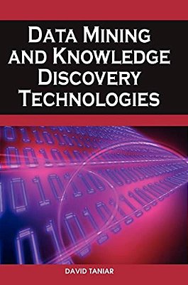 Data Mining And Knowledge Discovery Technologies-..
