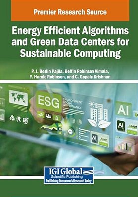 Energy Efficient Algorithms And Green Data Centers For Sustainable Computing-..