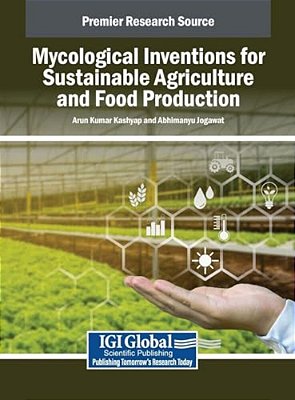 Mycological Inventions For Sustainable Agriculture And Food Production-..