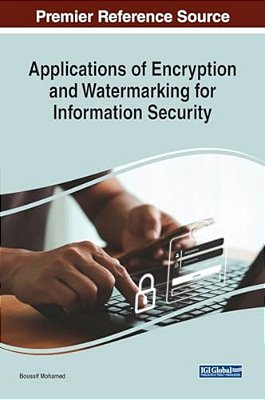 Applications Of Encryption And Watermarking For Information Security-..