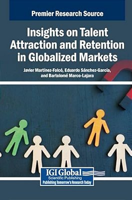 Insights On Talent Attraction And Retention In Globalized Markets-..