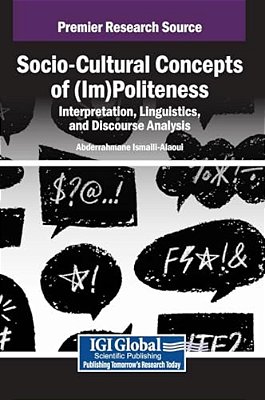 Socio-Cultural Concepts Of (Im)politeness: Interpretation, Linguistics, And Discourse Analysis-..