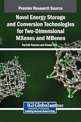Novel Energy Storage And Conversion Technologies For Two-Dimensional Mxenes And Mbenes-..