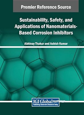 Sustainability, Safety, And Applications Of Nanomaterials-Based Corrosion Inhibitors-..
