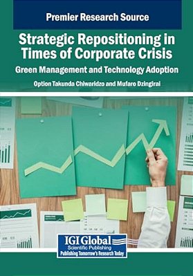 Strategic Repositioning In Times Of Corporate Crisis: Green Management And Technology Adoption-..
