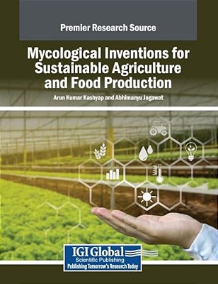 Mycological Inventions For Sustainable Agriculture And Food Production-..