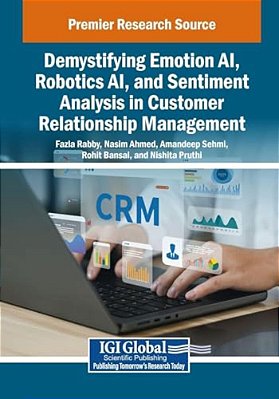 Demystifying Emotion Ai, Robotics Ai, And Sentiment Analysis In Customer Relationship Management-..