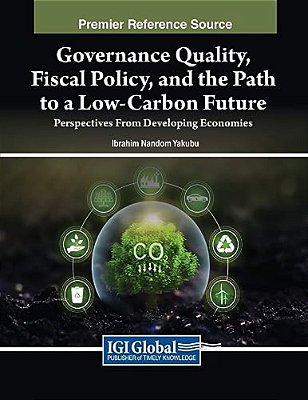 Governance Quality, Fiscal Policy, And The Path To A Low-Carbon Future: Perspectives From Developing Economies-..