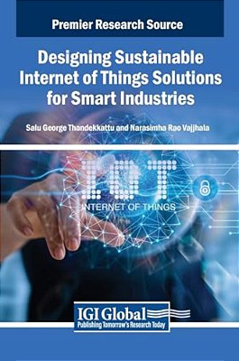 Designing Sustainable Internet Of Things Solutions For Smart Industries-..