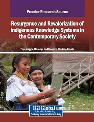Resurgence And Revalorization Of Indigenous Knowledge Systems In The Contemporary Society-..