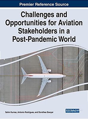 Challenges And Opportunities For Aviation Stakeholders In A Post-Pandemic World-..