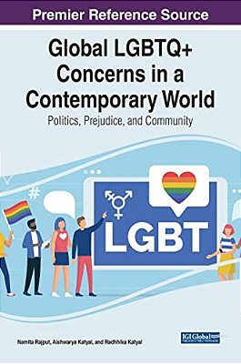Global Lgbtq+ Concerns In A Contemporary World: Politics, Prejudice, And Community-..