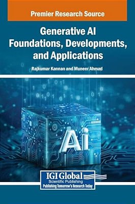 Generative Ai Foundations, Developments, And Applications-..