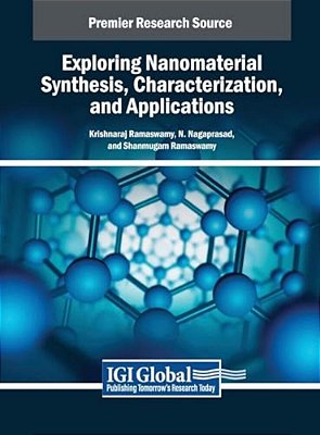 Exploring Nanomaterial Synthesis, Characterization, And Applications-..