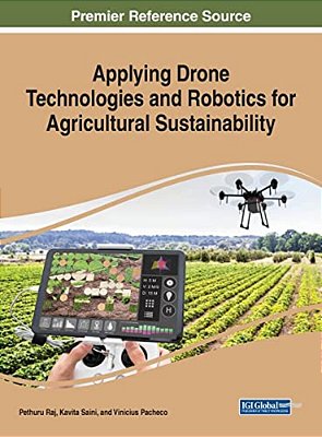 Applying Drone Technologies And Robotics For Agricultural Sustainability-..