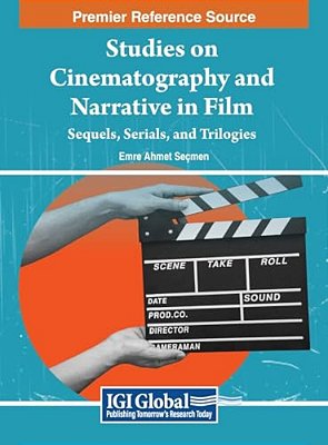 Studies On Cinematography And Narrative In Film: Sequels, Serials, And Trilogies-..