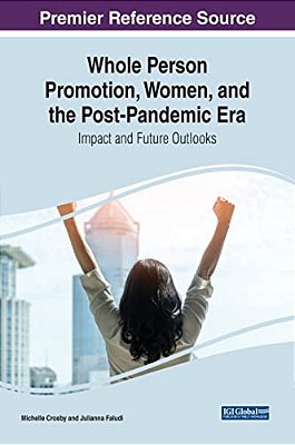 Whole Person Promotion, Women, And The Post-Pandemic Era: Impact And Future Outlooks-..