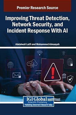 Improving Threat Detection, Network Security, And Incident Response With Ai-..