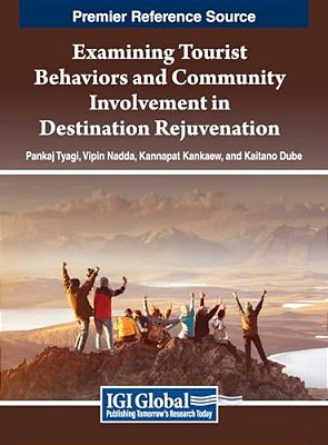 Examining Tourist Behaviors And Community Involvement In Destination Rejuvenation-..