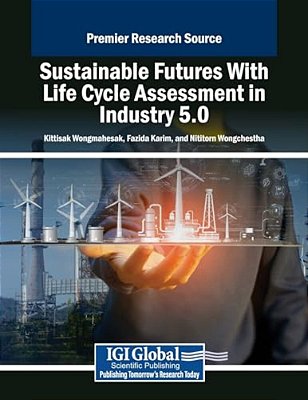 Sustainable Futures With Life Cycle Assessment In Industry 5.0-..