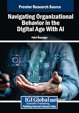 Navigating Organizational Behavior In The Digital Age With Ai-..