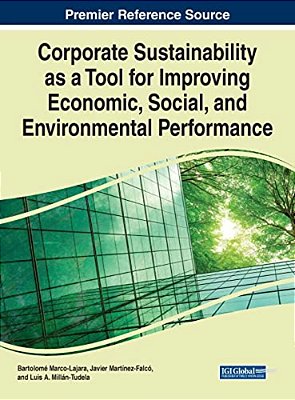 Corporate Sustainability As A Tool For Improving Economic, Social, And Environmental Performance-..