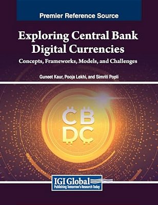Exploring Central Bank Digital Currencies: Concepts, Frameworks, Models, And Challenges-..