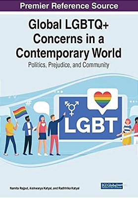 Global Lgbtq+ Concerns In A Contemporary World: Politics, Prejudice, And Community-..