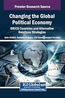 Changing The Global Political Economy: Brics Countries And Alternative Relations Strategies-..