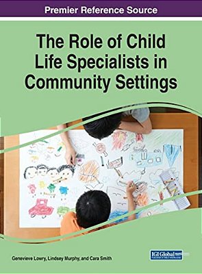 The Role Of Child Life Specialists In Community Settings-..