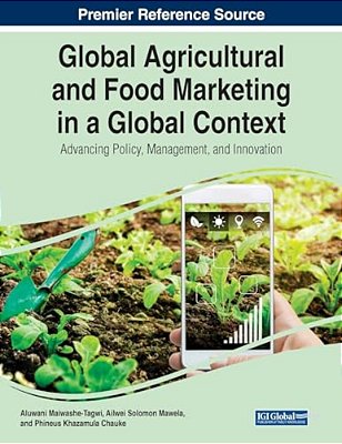 Global Agricultural And Food Marketing In A Global Context: Advancing Policy, Management, And Innovation-..