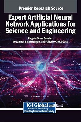 Expert Artificial Neural Network Applications For Science And Engineering-..