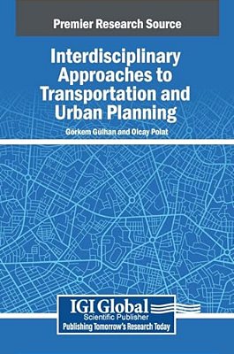 Interdisciplinary Approaches To Transportation And Urban Planning-..
