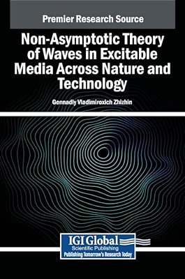 Non-Asymptotic Theory Of Waves In Excitable Media Across Nature And Technology-..