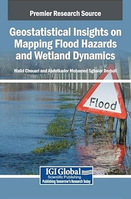 Geostatistical Insights On Mapping Flood Hazards And Wetland Dynamics-..