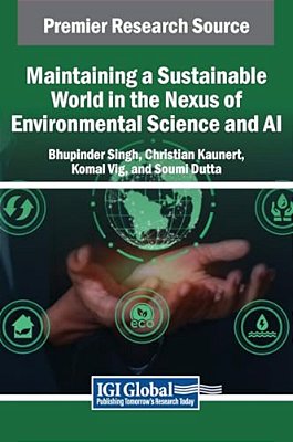 Maintaining A Sustainable World In The Nexus Of Environmental Science And Ai-..