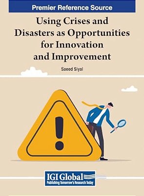 Using Crises And Disasters As Opportunities For Innovation And Improvement-..