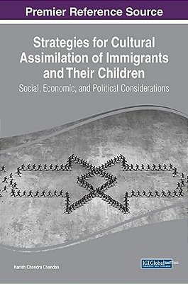 Strategies For Cultural Assimilation Of Immigrants And Their Children: Social, Economic, And Political Considerations-..