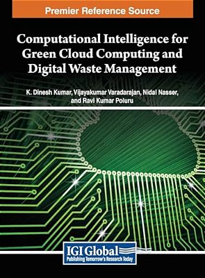 Computational Intelligence For Green Cloud Computing And Digital Waste Management-..