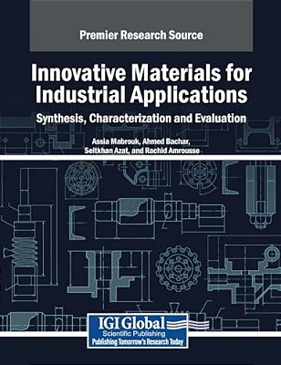 Innovative Materials For Industrial Applications: Synthesis, Characterization And Evaluation-..