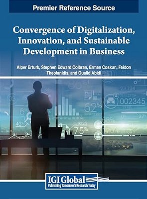Convergence Of Digitalization, Innovation, And Sustainable Development In Business-..