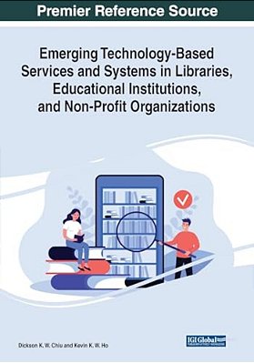 Emerging Technology-Based Services And Systems In Libraries, Educational Institutions, And Non-Profit Organizations-..