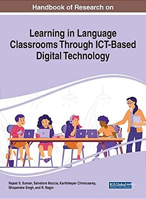 Handbook Of Research On Learning In Language Classrooms Through Ict-Based Digital Technology-..