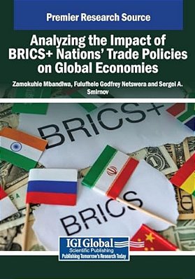 Analyzing The Impact Of Brics+ Nations' Trade Policies On Global Economies-..
