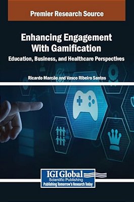 Enhancing Engagement With Gamification: Education, Business, And Healthcare Perspectives-..