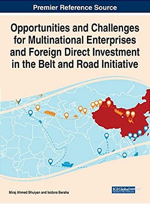 Opportunities And Challenges For Multinational Enterprises And Foreign Direct Investment In The Belt And Road Initiative-..