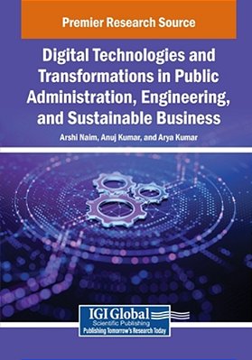 Digital Technologies And Transformations In Public Administration, Engineering, And Sustainable Business-..