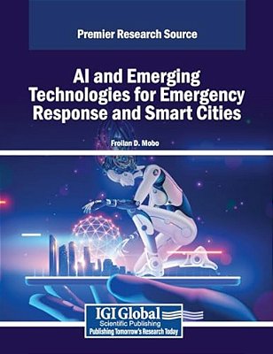 Ai And Emerging Technologies For Emergency Response And Smart Cities-..